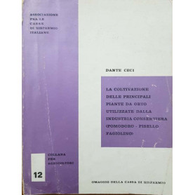 La coltivazione delle principali piante da orto utilizzate dalla industria conserviera " pomodoro