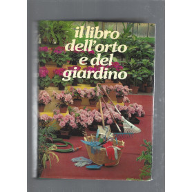 Il libro dell'orto e del giardino
