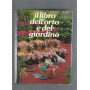 Il libro dell'orto e del giardino