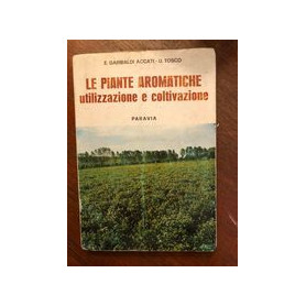 Le piante aromatiche utilizzazione e coltivazione