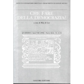 Che fare della democrazia? Quaderni - Anno VIII (1994) Nuova Serie n. 13-14