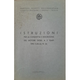Istruzioni per la condotta e descrizione del motore diesel a 2 tempi tipo C.R.D.A. - TS 36