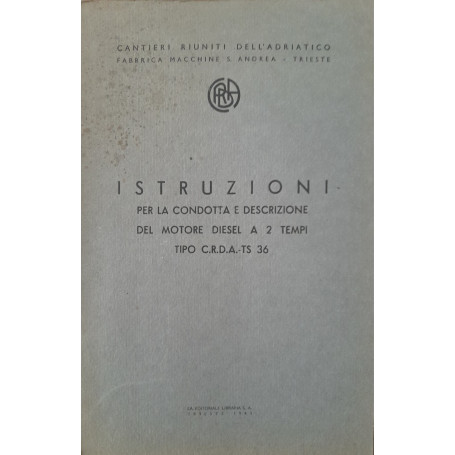 Istruzioni per la condotta e descrizione del motore diesel a 2 tempi tipo C.R.D.A. - TS 36