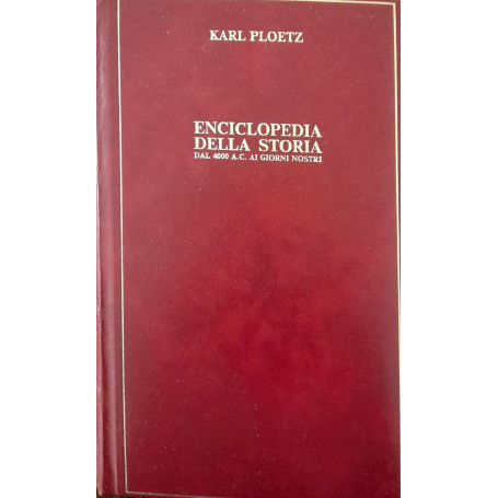 Enciclopedia della storia dal 4000 A.C. ai giorni nostri