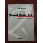 Visual Basic 6.0: guida alla programmazione