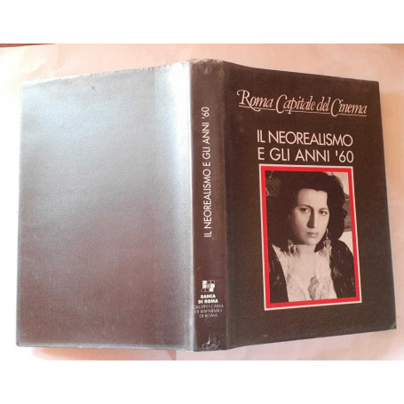 Roma Capitale del Cinema. Il neorealismo e gli anni '60.