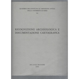 Ricognizione archeologica e documentazione cartografica