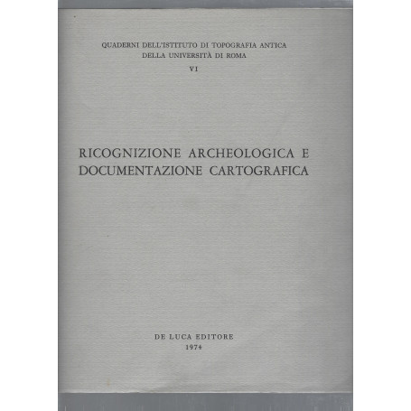 Ricognizione archeologica e documentazione cartografica