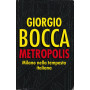 Metropolis. Milano nella tempesta italiana