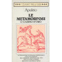 Le metamorfosi o l'asino d'oro. Testo Latino a fronte
