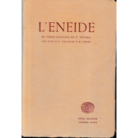 L'eneide in versi italiani di F. Vivona con note di C. Cesarini e M. Fermi