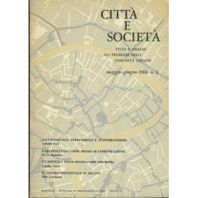 Città  e società . Studi e nalisi sui problemi delle comunità  urbane. Maggio - Giugno 1966 n. 3