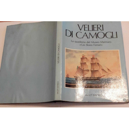 Velieri Di Camogli. La quadreria del Museo Marinaro "Gio Bono Ferrari"