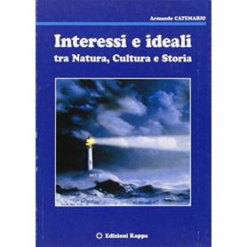 Interessi e ideali tra natura