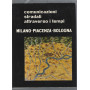 Comunicazioni stradali attraverso i tempi   Milano- Piacenza- Bologna