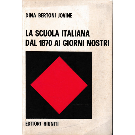 La scuola italiana dal 1870 ai giorni nostri