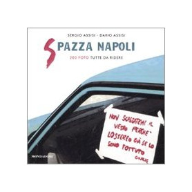 Spazza Napoli. 200 foto tutte da ridere