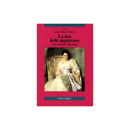 La dea delle apparenze. Conversazioni sulla moda