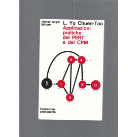 APPLICAZIONI PRATICHE DEL PERT E DEL CPM