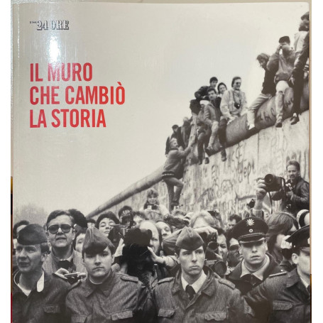 Il muro che cambiò la storia