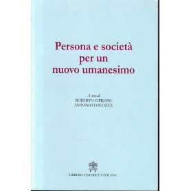 Persona e società  per un nuovo umanesimo