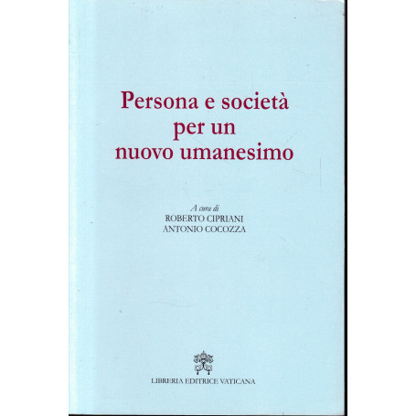 Persona e società  per un nuovo umanesimo