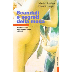 Scandali e segreti della moda. I retroscena del mondo degli stilisti