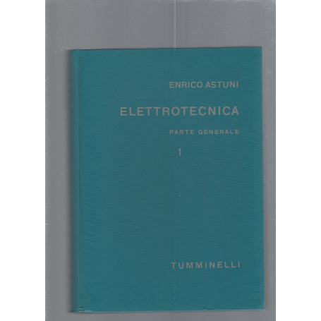 ELETTROTECNICA - PARTE GENERALE vol. 1 e 2
