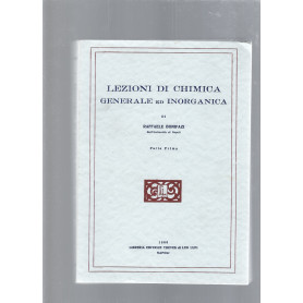 LEZIONI DI CHIMICA GENERALE ED INORGANICA. Parte prima e parte seconda