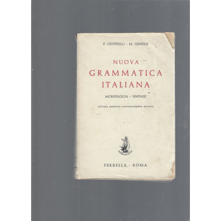 Nuova grammatica italiana morfologia - sintassi ad uso della scuola media