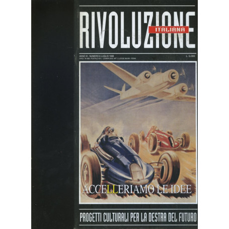 Rivoluzione italiana. Progetti culturali per la destra del futuro. Anno III. N. 6. Luglio 1999