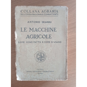Le macchine agricole come sono fatte e come si usano