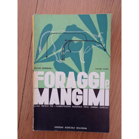 Foraggi e mangimi Vol. I