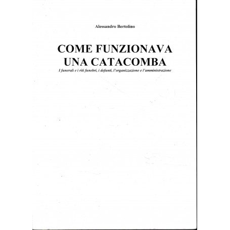 Come funzionava una catacomba