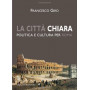 La città  chiara. Politica e cultura per Roma