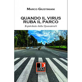 Quando il virus ruba il parco. E-pistolario dalla quarantena