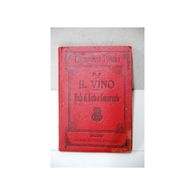 Il vino modo di farlo e conservarlo