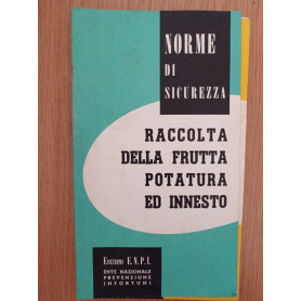 Raccolta della frutta potatura ed innesto