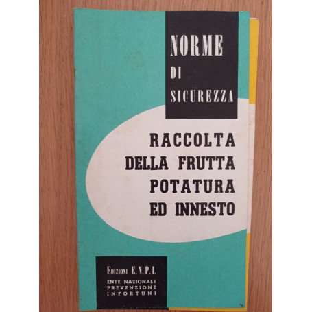Raccolta della frutta potatura ed innesto
