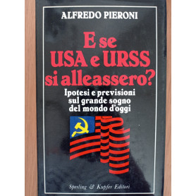 E se USA e URSS si alleassero?