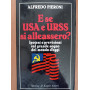 E se USA e URSS si alleassero?