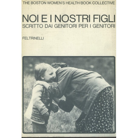 Noi e i nostri figli scritto dai genitori per i genitori