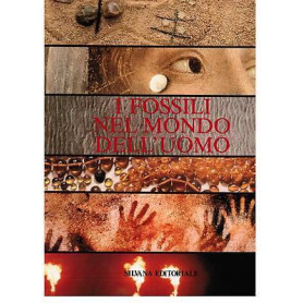 I fossili nel mondo dell'uomo