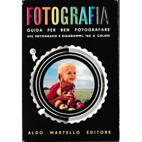 Fotografia. Guida per ben fotografare