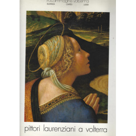 PITTORI LAURENZIANI A VOLTERRA