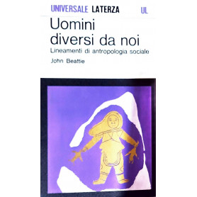 Uomini diversi da noi - lineamenti  di antropologia sociale