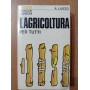 L'agricoltura per tutti