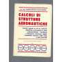 CALCOLI DI STRUTTURE AERONAUTICHE