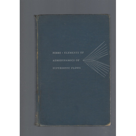 ELEMENTS OF AERODYNAMICS OF SUPERSONIC FLOWS