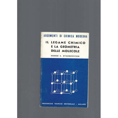 IL LEGAME CHIMICO E LA GEOMETRIA DELLE MOLECOLE